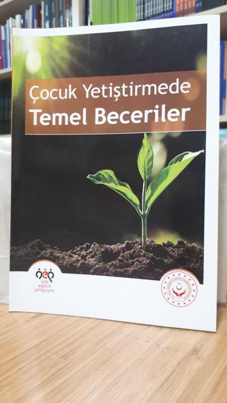 Çocuk Yetiştirmede Temel Beceriler