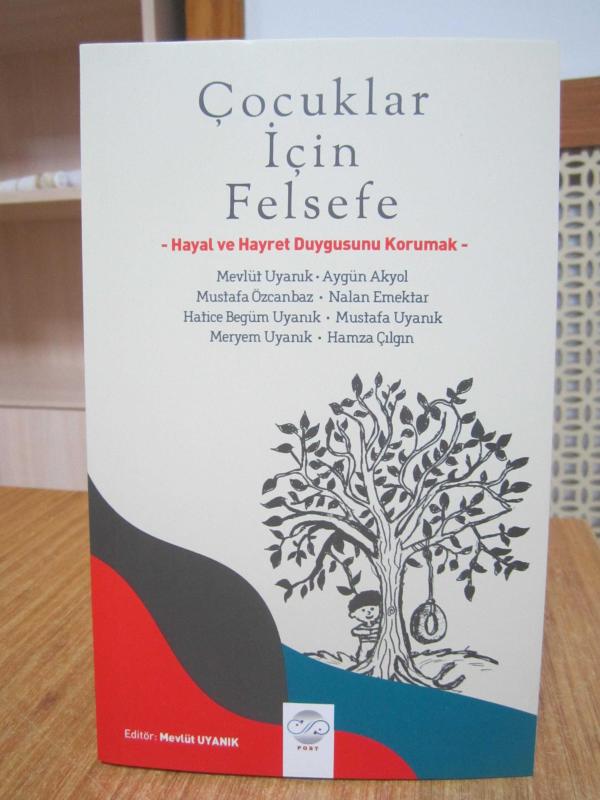 Çocuklar için Felsefe (Hayal ve Hayret Duygusunu Korumak) - Editör: Mevlüt Uyanık