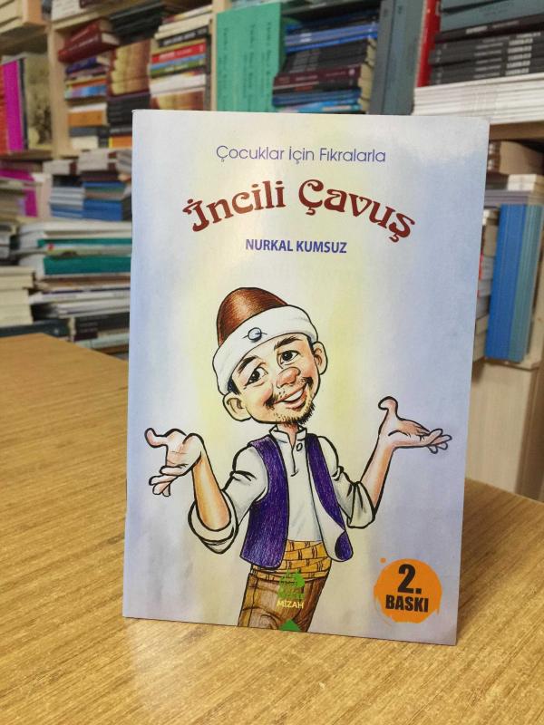 Çocuklar için Fıkralarla İncili Çavuş - Nurkal Kumsuz [2.Baskı]