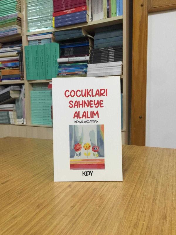Çocukları Sahneye Alalım - Kemal Akbayrak