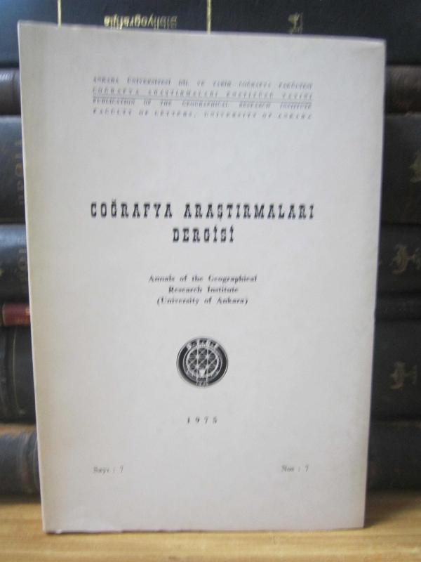 Coğrafya Araştırmaları Dergisi - Sayı 7 - 1975 - Atatürk Üni. DTCF Coğrafya Araştırmaları Enstitüsü