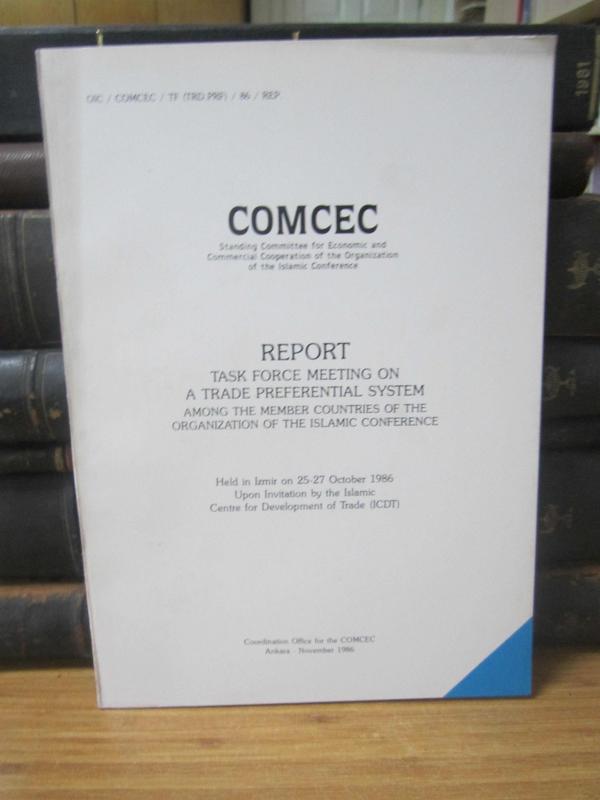 COMCEC Report Task Force Meeting on A Trade Preferential System Among the Member Countries of COMCEC (İzmir, 25-27 October 1986)