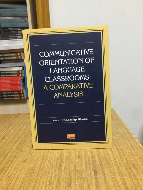 Communicative Orientation of Language Classrooms A Comparative Analysis - Assist. Prof. Dr. Müge Gündüz