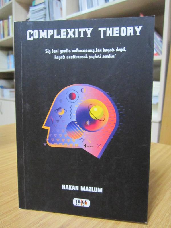 Complexity Theory Yaşam Felsefesi - Hakan Mazlum