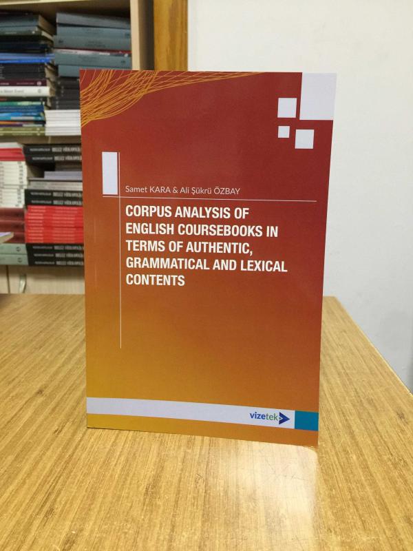 Corpus Analysis Of English Coursebooks in Terms Of Authentic Grammatical And Lexical Contents