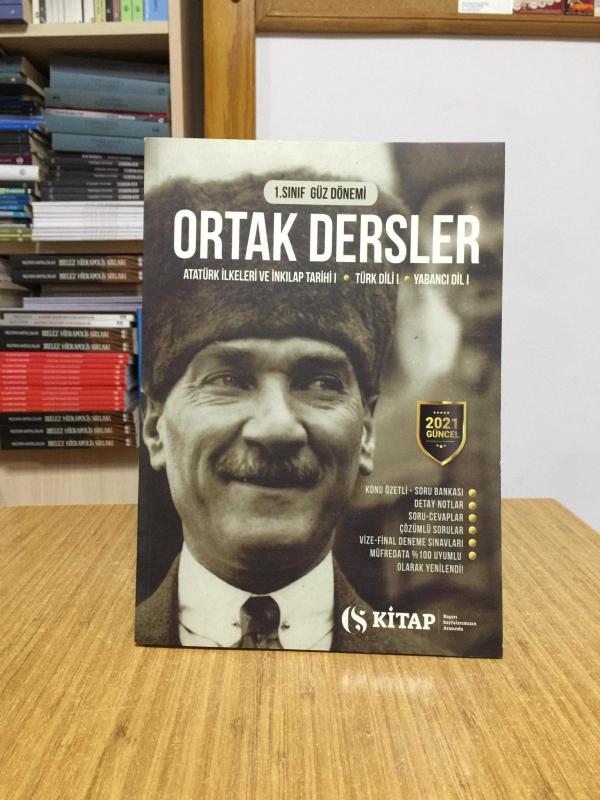 CS KİTAP 1. Sınıf Güz Dönemi ORTAK DERSLER Atatürk İlkeleri ve İnkılap Tarihi 1 - Türk Dili 1 - Yabancı Dil 1