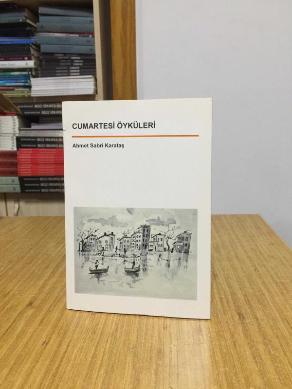 Cumartesi Öyküleri - Ahmet Sabri Karataş