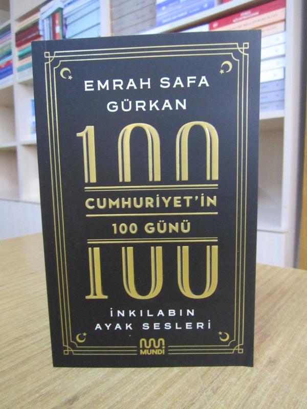 Cumhuriyet'in 100 Günü İnkılabın Ayak Sesleri - Emrah Safa Gürkan
