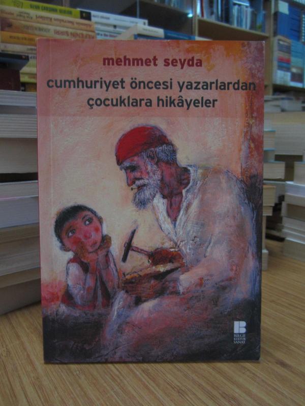 Cumhuriyet Öncesi Yazarlardan Çocuklara Hikayeler