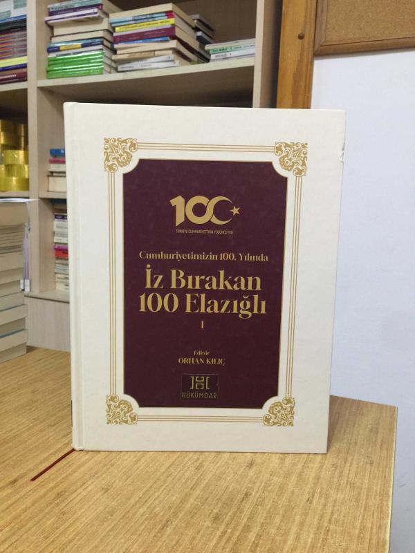 Cumhuriyetimizin 100. Yılında İz Bırakan 100 Elazığlı 1 (Ciltli)