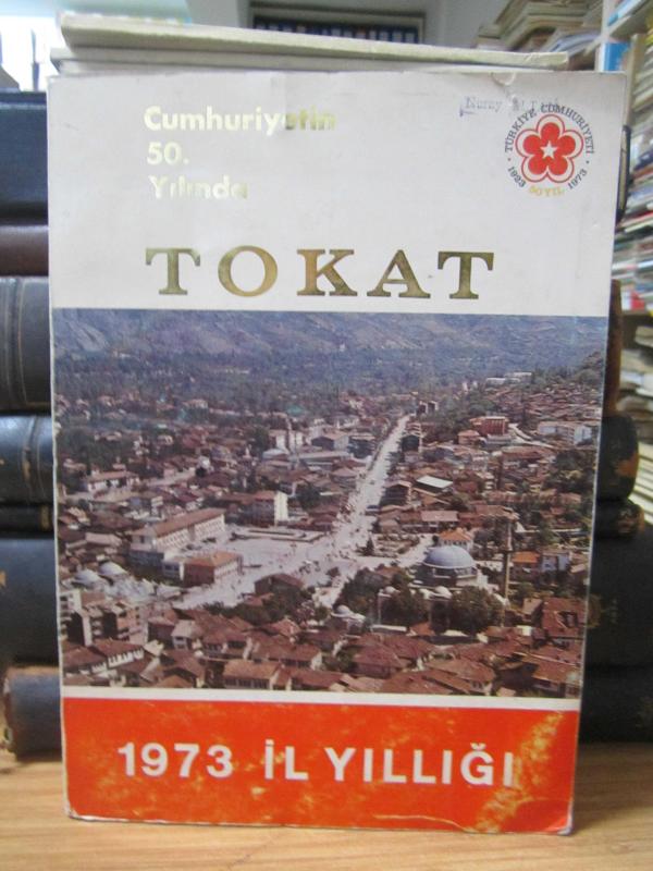 Cumhuriyetin 50.Yılında Tokat 1973 İl Yıllığı