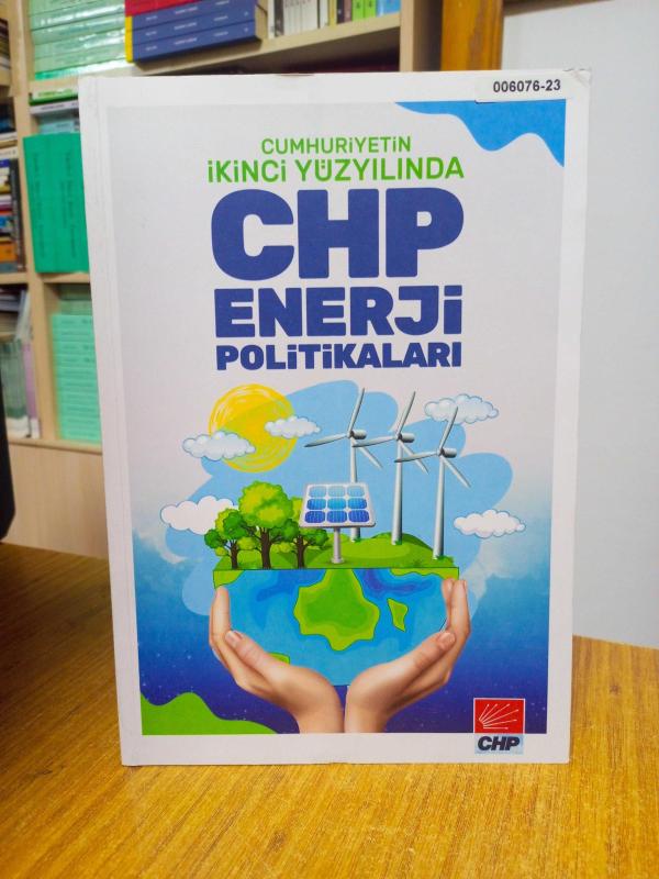Cumhuriyetin İkinci Yüzyılında CHP Enerji Politikaları (2022)