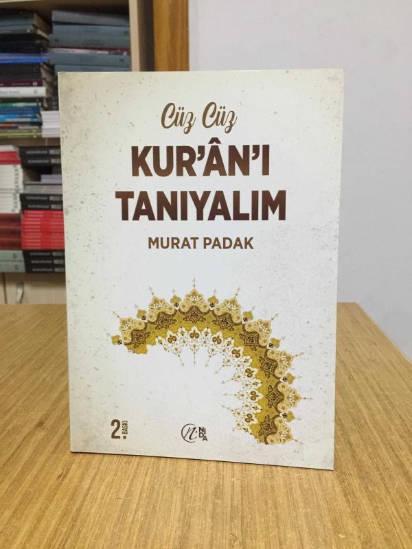 Cüz Cüz Kur'an'ı Tanıyalım - Murat Padak [2.Baskı]