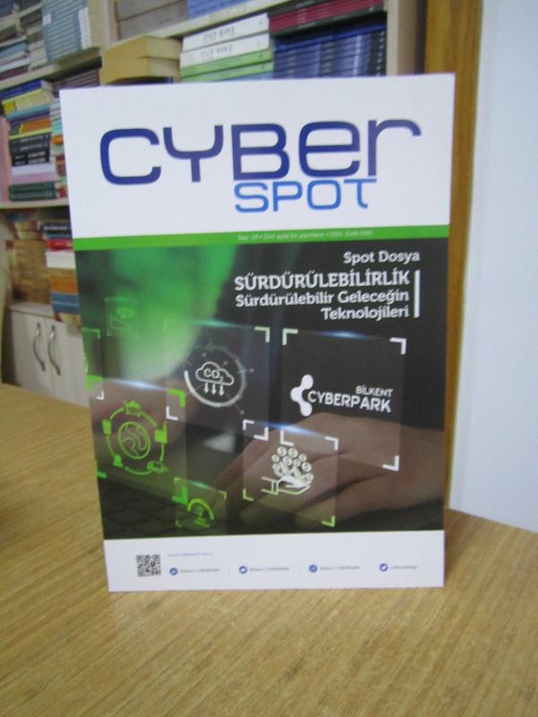 CYBER SPOT - Sayı 28 - [Dosya: Spot Dosya: SÜRDÜRÜLEBİLİRLİK] - Ankara Teknoloji Geliştirme Bölgesi Kurucu ve İşletici A.Ş.
