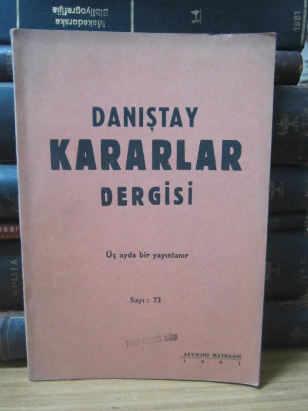 Danıştay Kararlar Dergisi - Sayı 73 - Yıl 1961