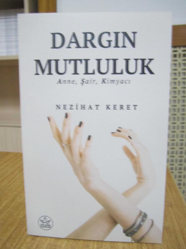 Dargın Mutluluk Anne Şair Kimyacı - Nezihat Keret
