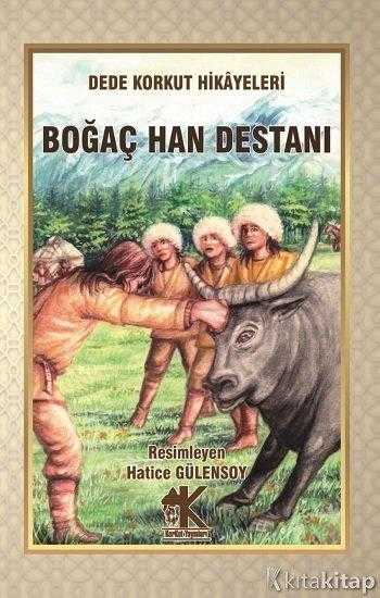 Dede Korkut Hikayeleri - Boğaç Han Destanı