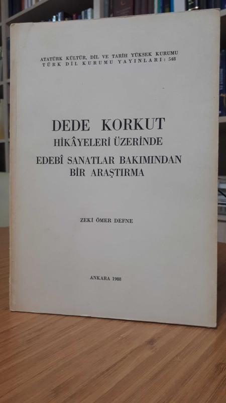 Dede Korkut Hikayeleri Üzerinde Edebi Sanatlar Bakımından Bir Araştırma