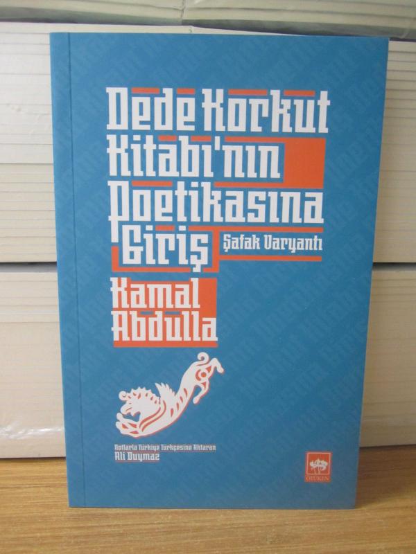 Dede Korkut Kitabı'nın Poetikasına Giriş Şafak Varyantı - Kamal Abdulla