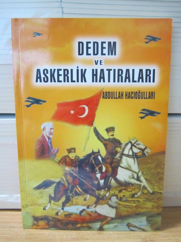 Dedem ve Askerlik Hatıraları - Abdullah Hacıoğulları