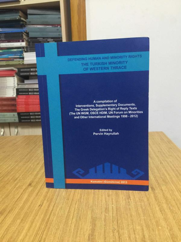 Defending Human And Minority Rights The Turkish Minority Of Western Thrace - Edited by Pervin Hayrullah