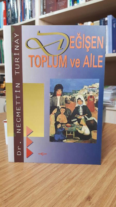Değişen Toplum ve Aile