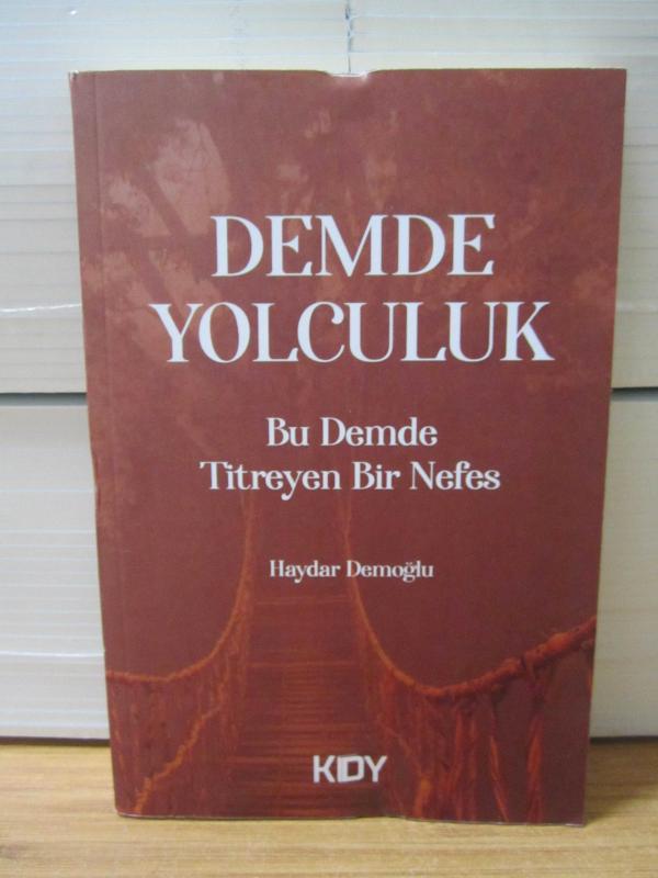 Demde Yolculuk - Bu Demde Titreyen Bir Nefes