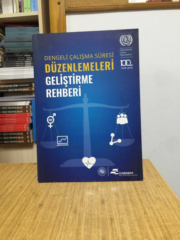 Dengeli Çalışma Süresi Düzenlemeleri Geliştirme Rehberi / ÇASGEM