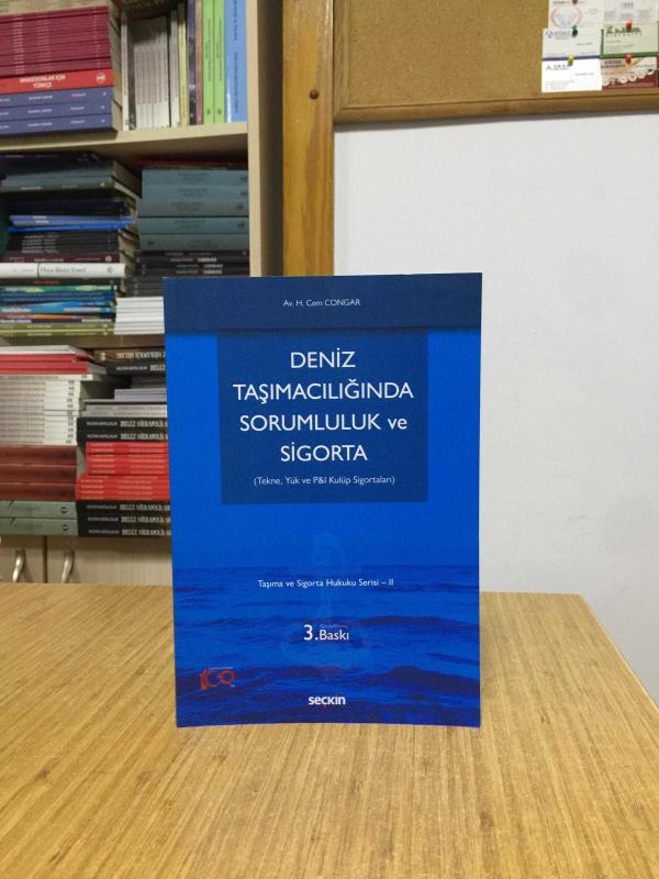 Deniz Taşımacılığında Sorumluluk ve Sigorta (Tekne, Yük ve P&I Kulüp Sigortaları)  -Av. H. Cem Congar [3.Baskı]
