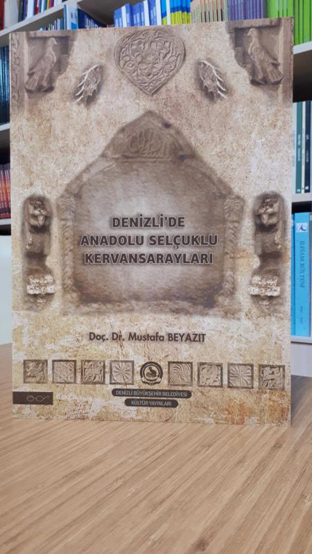 Denizli'de Anadolu Selçuklu Kervansarayları
