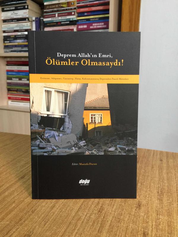 Deprem Allah'ın Emri Ölümler Olmasaydı - Editör: Mustafa Duran