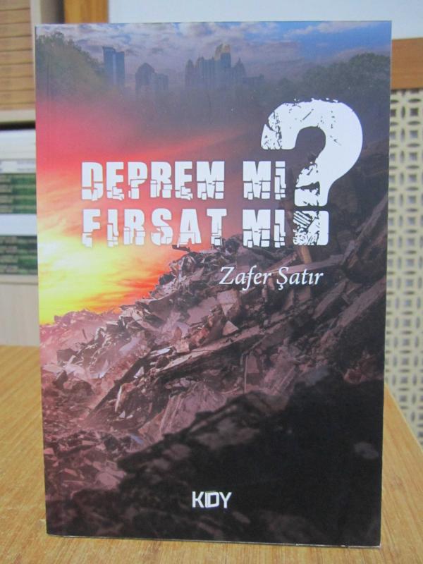 Deprem mi Fırsat mı - Zafer Şatır