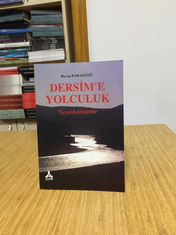 Dersim'e Yolculuk Seyahatname - Recep Babayiğit