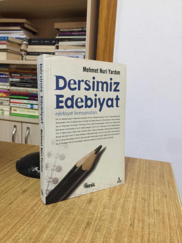 Dersimiz Edebiyat Edebiyat Konuşmaları - Mehmet Nuri Yardım [3.Baskı]