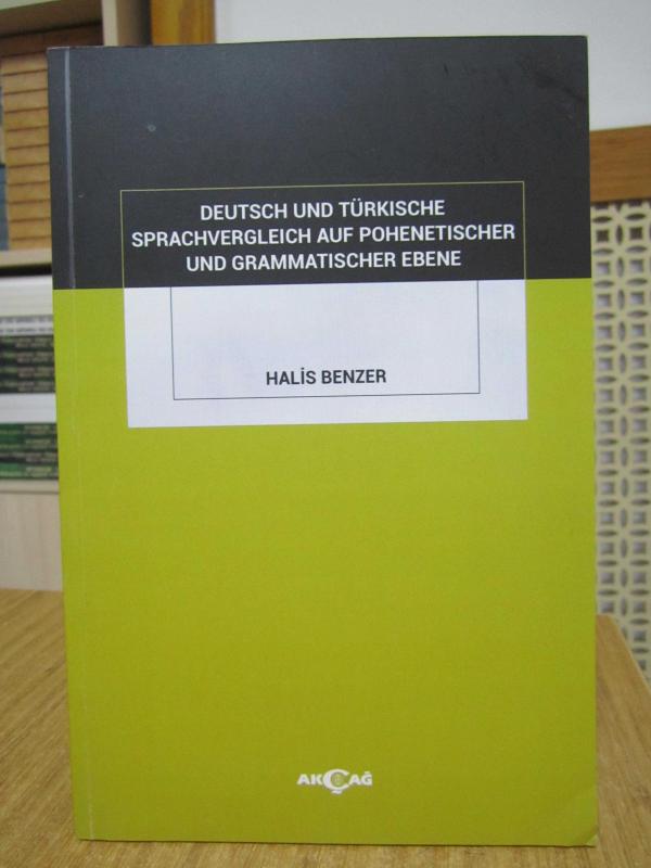 DEUTSCH UND TÜRKISCHE SPRACHVERGLEICH AUF POHENETISCHER UND GRAMMATISCHER EBENE - HALİS BENZER