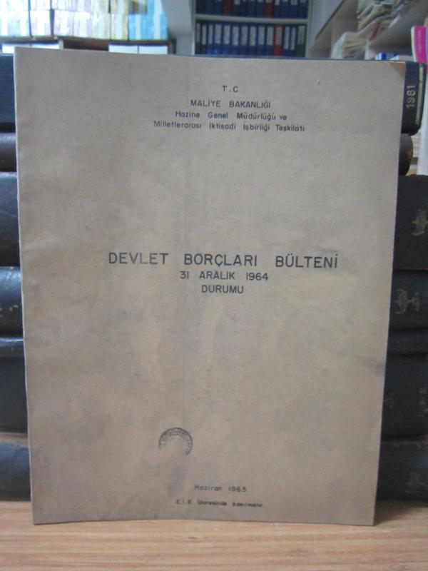 Devlet Borçları Bülteni 31 Aralık 1964 Durumu