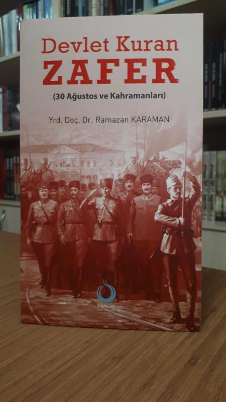 Devlet Kuran Zafer (30 Ağustos ve Kahramanları)