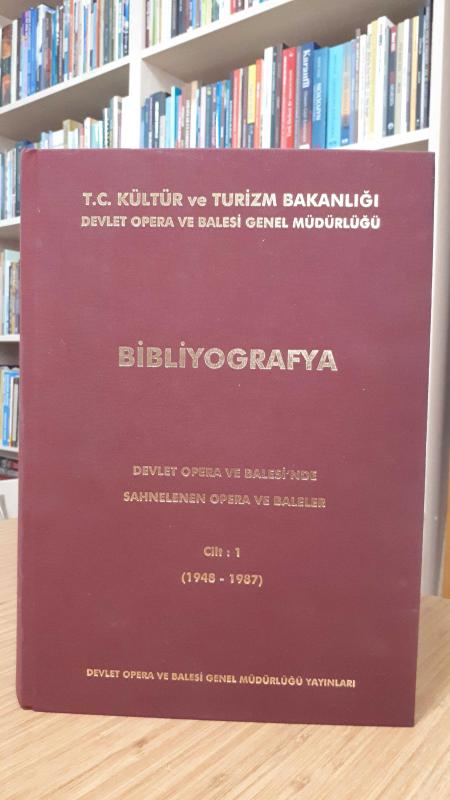 Devlet Opera ve Balesi'nde Sahnelenen Opera ve Baleler Cilt: I (1948 - 1987)