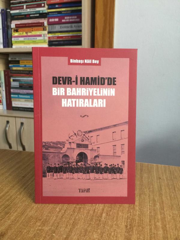 Devr-i Hamid'de Bir Bahriyelinin Hatıraları - Binbaşı Nail Bey