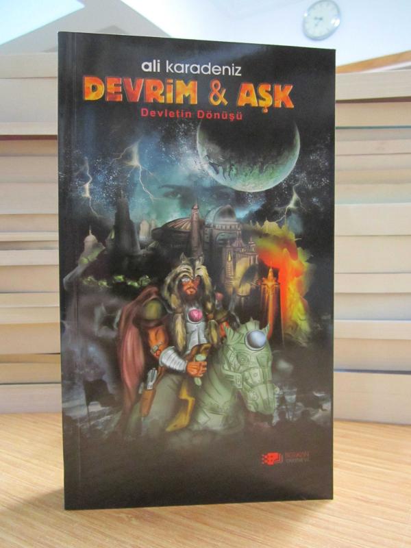 Devrim ve Aşk Devletin Dönüşü - Ali Karadeniz
