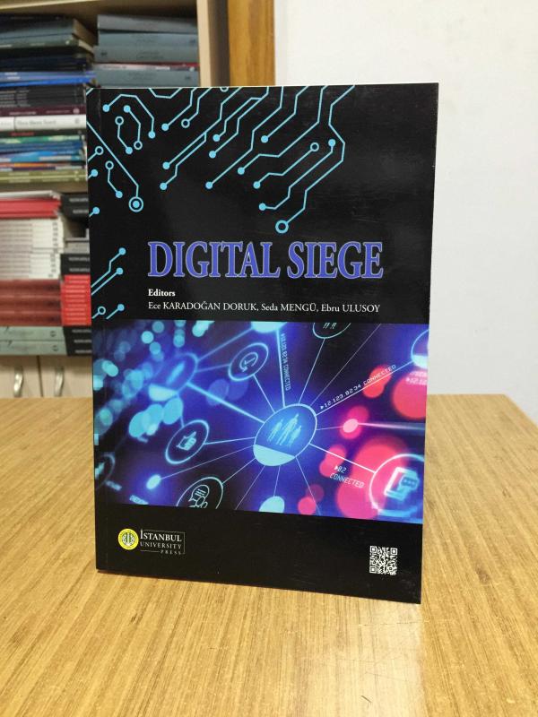 DIGITAL SIEGE - Editors: Ece Karadoğan Doruk & Seda Mengü & Ebru Ulusoy