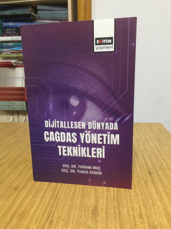 Dijital Dünyada Çağdaş Yönetim Teknikleri - Doç. Dr. Turhan Moç & Doç. Dr. Yunus Zengin