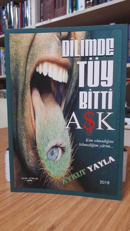 Dilimde Tüy Bitti Aşk