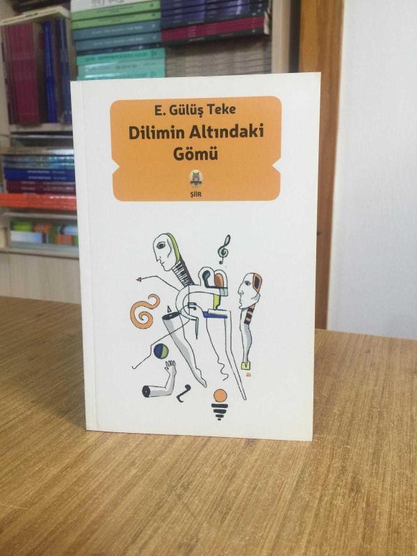 Dilimin Altındaki Gömü - E. Gülüş Teke