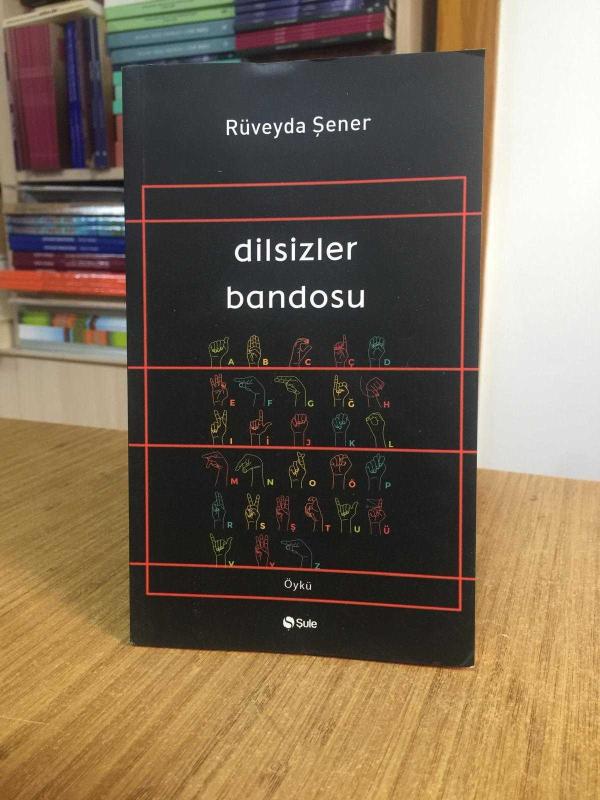 Dilsizler Bandosu - Rüveyda Şener