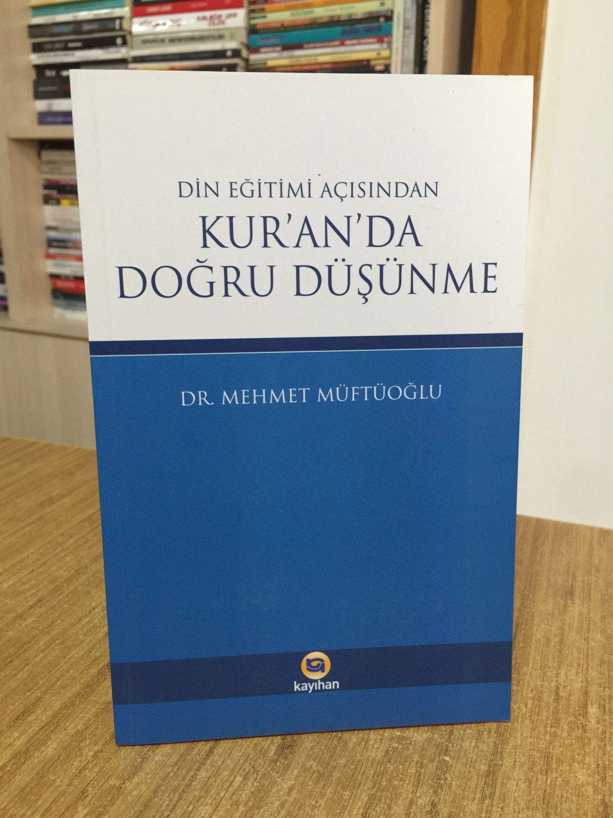 Din Eğitimi Açısından Kuran'da Doğru Düşünme - Dr. Mehmet Müftüoğlu
