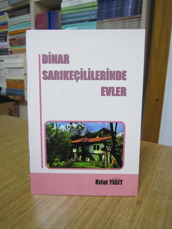Dinar Sarıkeçililerinde Evler - Rıfat Yiğit