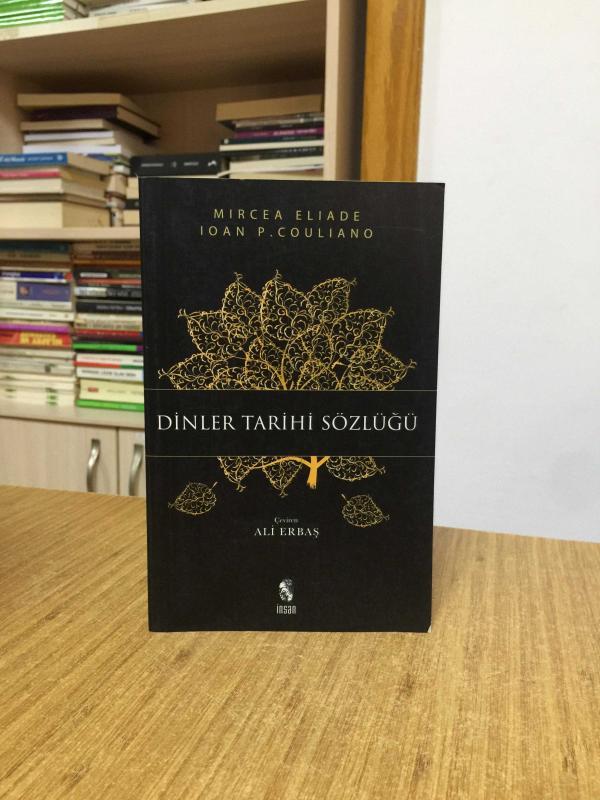 Dinler Tarihi Sözlüğü - Mircea Eliade & Ioan P. Couliano
