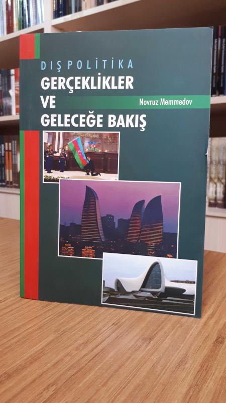 Dış Politika Gerçeklikler ve Geleceğe Bakış