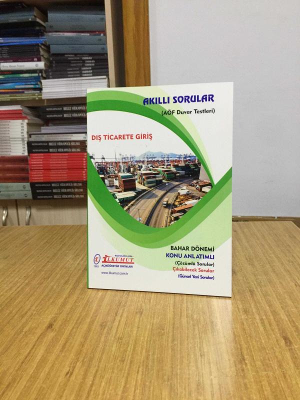 Dış Ticarete Giriş Akıllı Sorular AÖF Duvar Testleri / İlkumut Açıköğretim Yayınları
